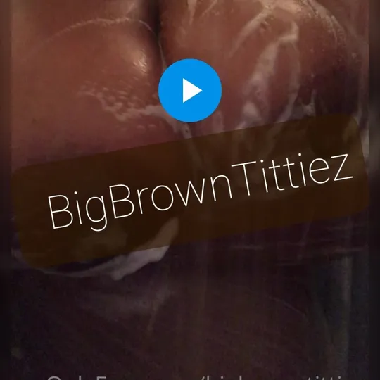 Big Brown Tittiez