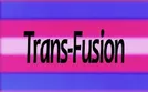 Trans-Fusion