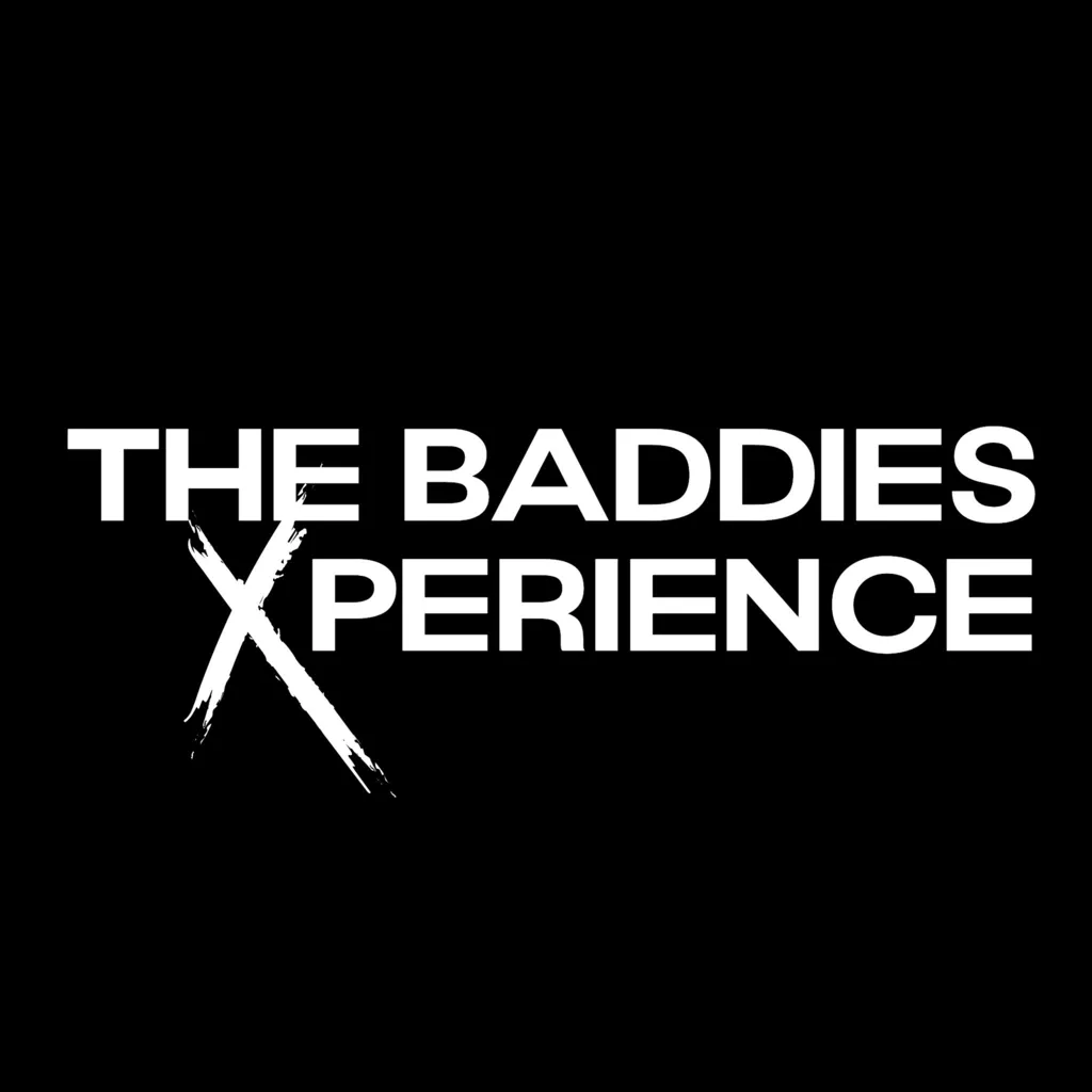 THE BADDIES X-PERIENCE